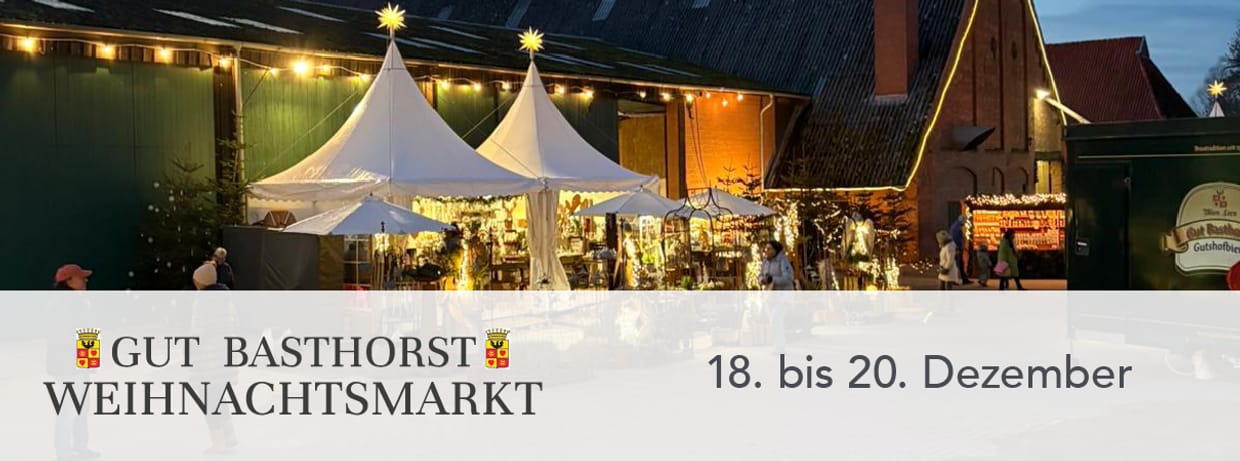 Weihnachtsmarkt Gut Basthorst 18. bis 20. Dezember 2026  