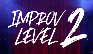 Improv Level 2, Thursdays @ 6:30p (2026-3)