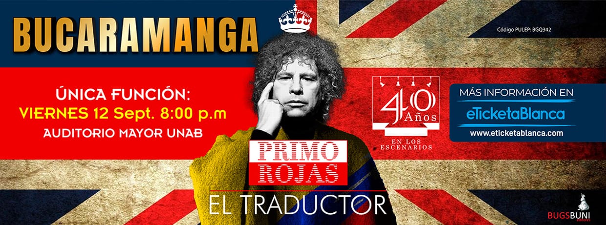 PRIMO ROJAS: EL TRADUCTOR (BUCARAMANGA)