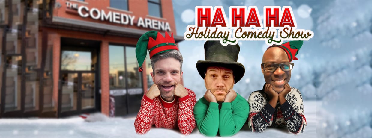 The Ha Ha Holiday Comedy Show - 8:00 PM