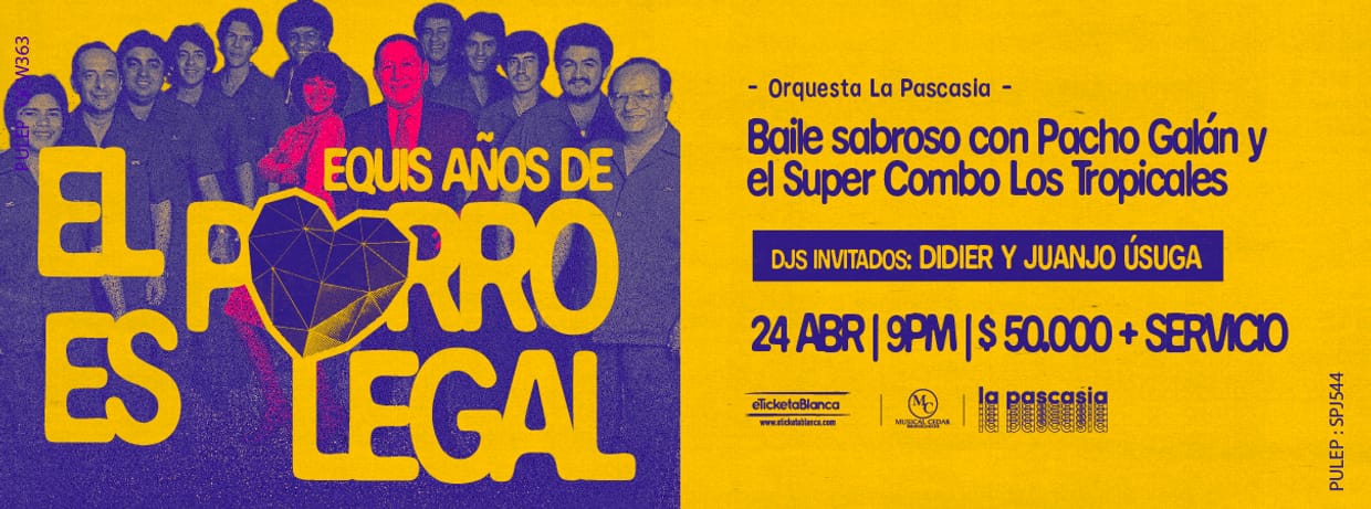 EQUIS AÑOS DE "EL PORRO ES LEGAL" - BAILE SABROSO CON PACHO GALÁN Y EL SÚPER COMBO LOS TROPICALES
