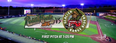 Game #10 Glacier Range Riders vs Missoula Paddleheads - 7:05 pm