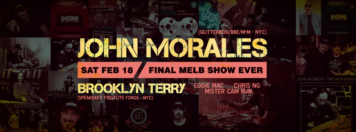 CLASSICS PRESENTS JOHN MORALES FINAL FAREWELL SHOW & BROOKLYN TERRY