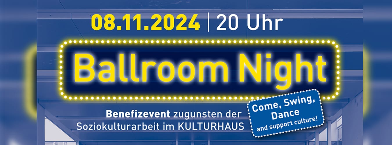 Ballroom Night zugunsten des Kulturhauses #supportyourlocals