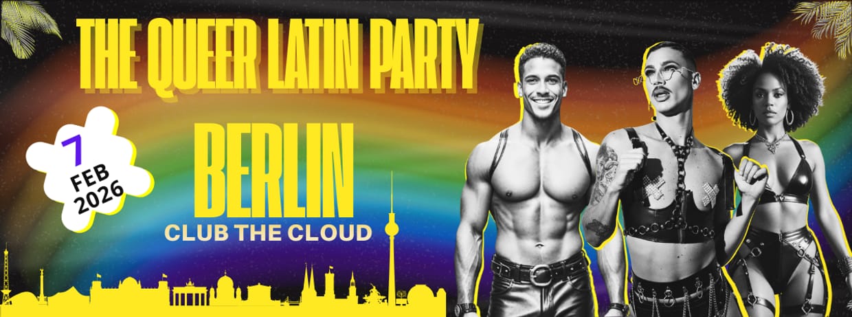 🌴🏳️‍🌈 EUROPE'S FIRST & BIGGEST QUEER LATIN PARTY 🌶️🔥 BERLIN ⛓️