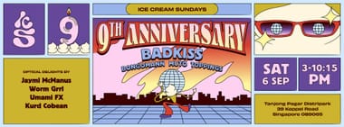 Ice Cream Sundays: 9th Anniversary (w/ Special Guest Badkiss)