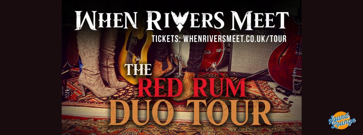When Rivers Meet (Duo Tour)