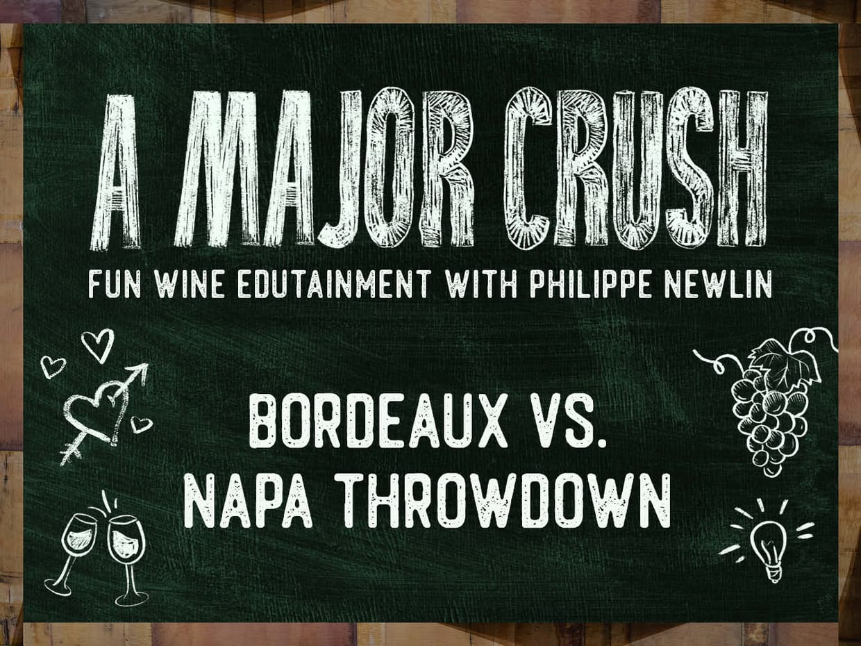 A Major Crush: BORDEAUX vs. NAPA THROWDOWN