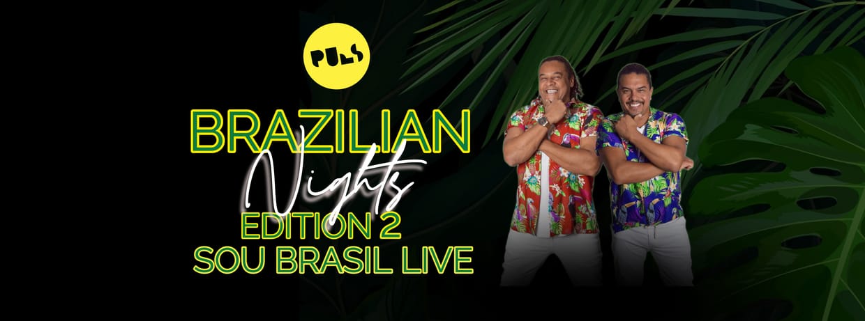 BRAZILIAN NIGHTS | 04.07. | PULS Münster