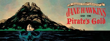 Treasure Island Reimagined: Jane Hawkins and the Pirate's Gold - A Live-Action Graphic Novel