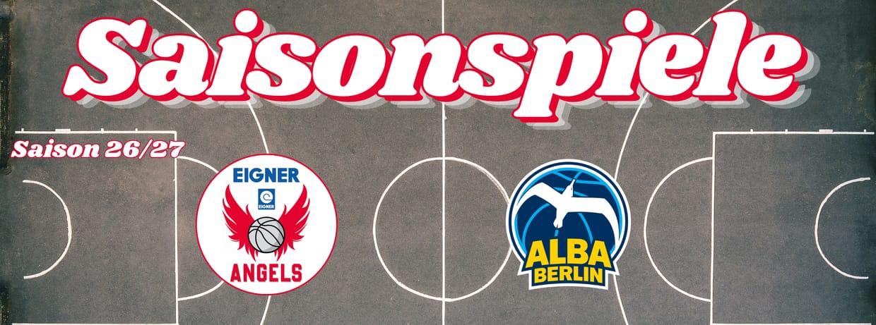 EIGNER ANGELS vs. ALBA Berlin