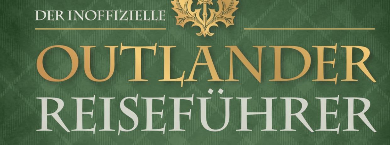 PREMIERE - Der inoffizielle Outlander Reiseführer