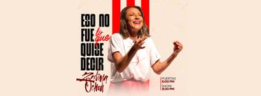 ZULIMA OCHOA: ESO NO FUE LO QUE QUISE DECIR