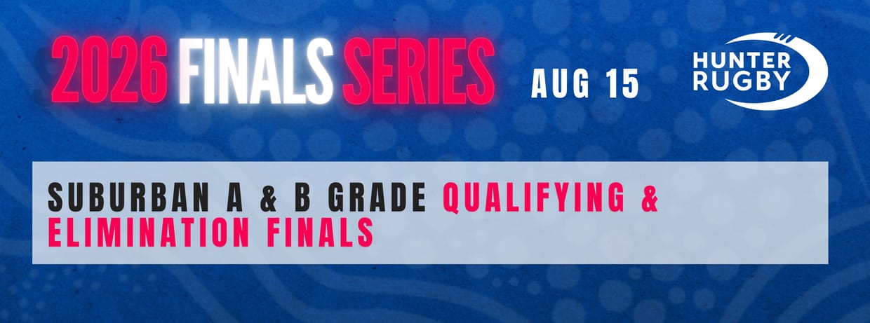 2026 Hunter Rugby Union - Suburban A & B Grade Qualifying & Elimination Finals