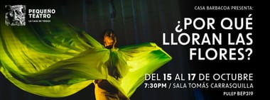 ¿POR QUÉ LLORAN LAS FLORES?