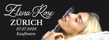 Elena Rose | Kaufleuten Zürich