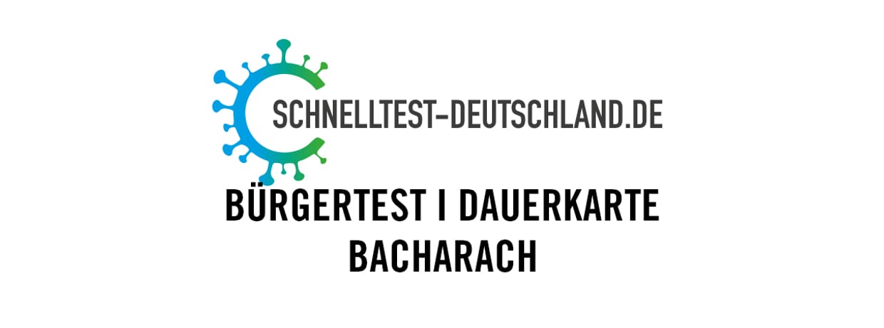 Dauerkarte I Bürgertest I Bacharach