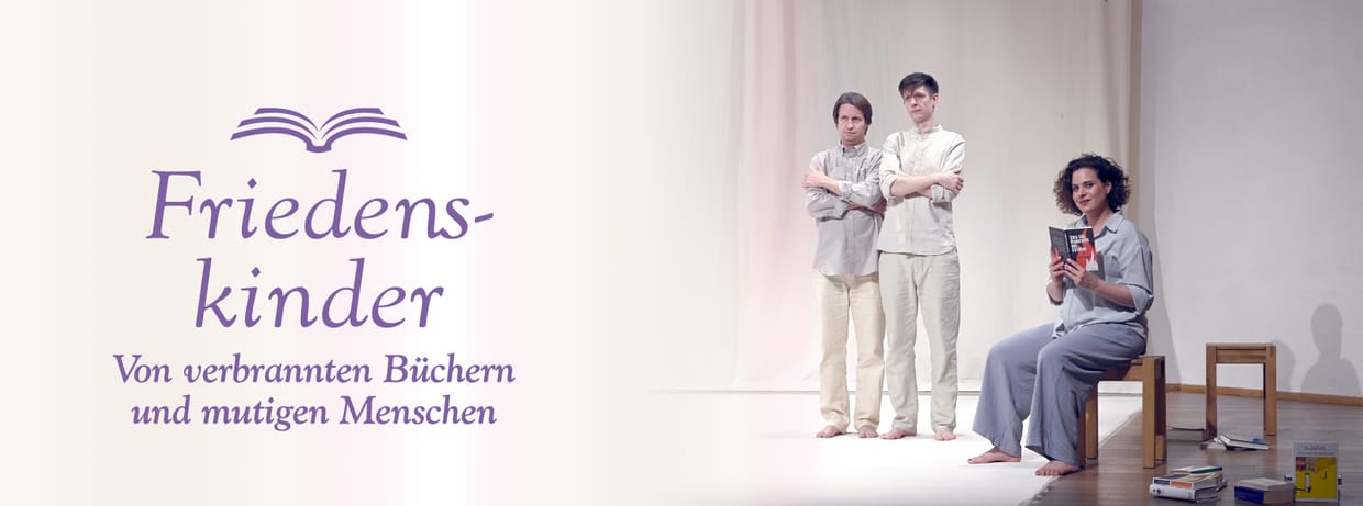 Friedenskinder - von verbrannten Büchern und mutigen Menschen