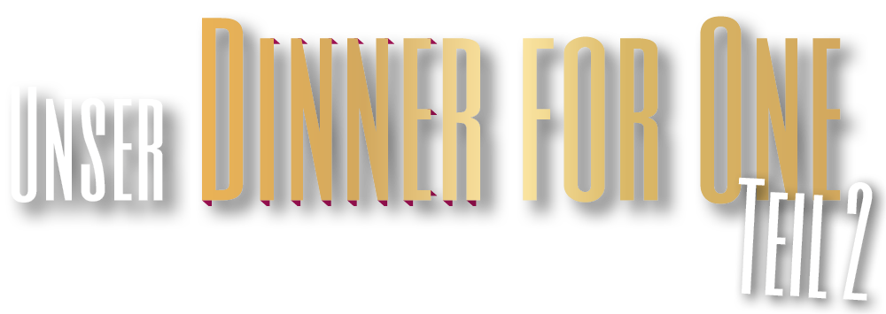 Dinner for One 2026 - Teil 2