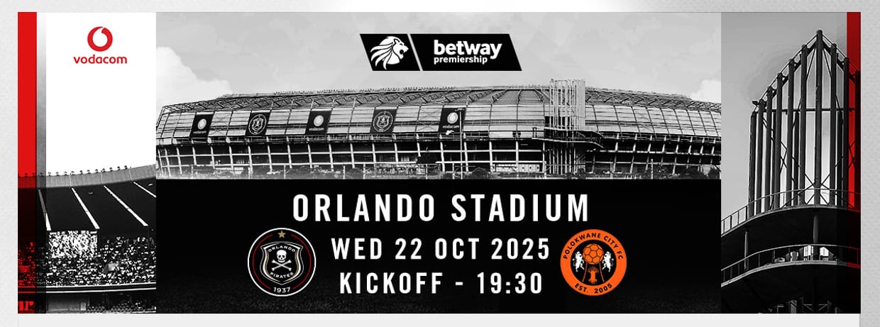 Orlando Pirates FC vs Polokwane City FC (22-Oct-25)