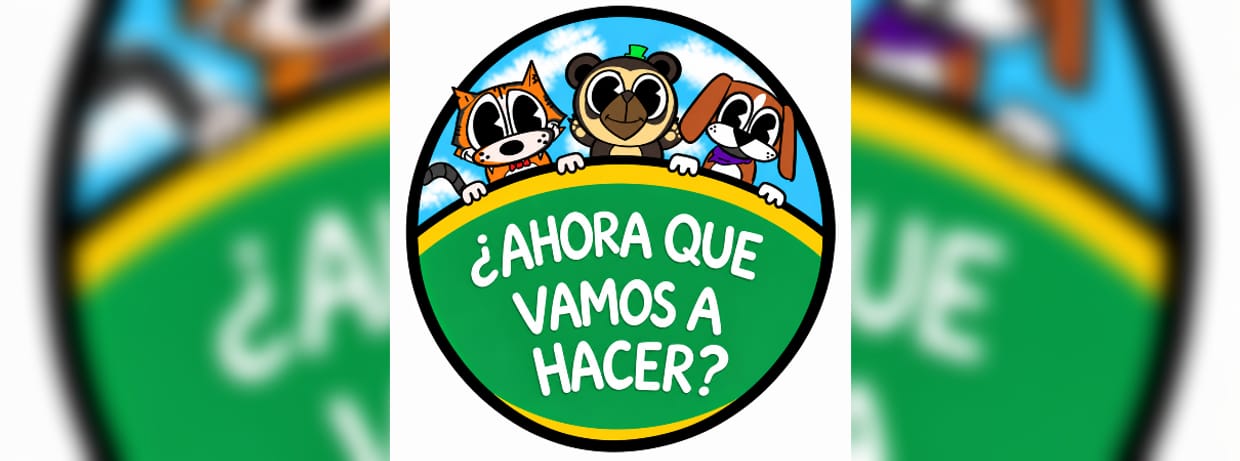 ¿AHORA QUÉ VAMOS A HACER?
