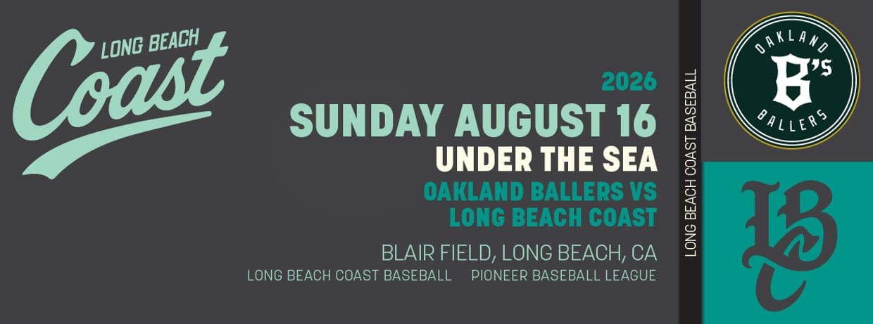 8/16/2026 Long Beach Coast vs. Oakland Ballers, Under the Sea
