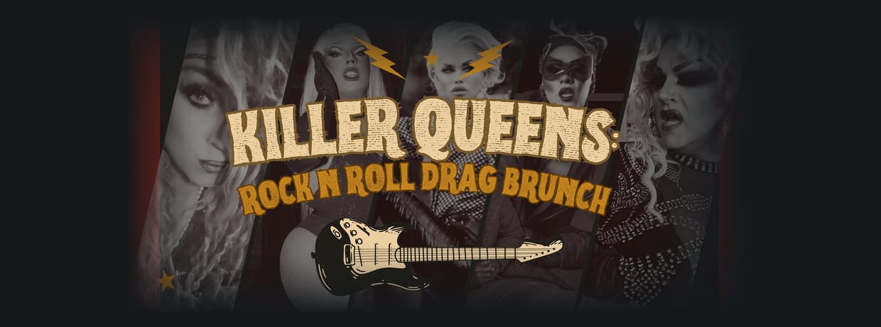 Lola LeCroix Presents Killer Queens Rock N' Roll Drag Brunch