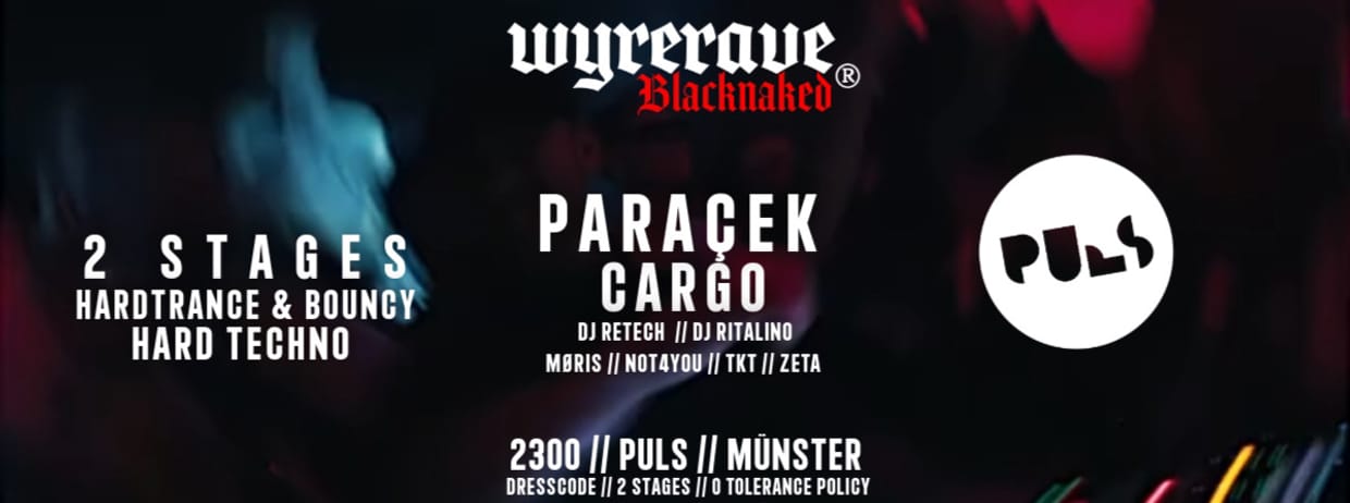 WyreRave / BlackNaked w/ Paracek, Cargo & more | 28.02. | PULS Münster