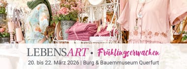 LebensArt Frühlingserwachen - Burg & Bauernmuseum Querfurt
