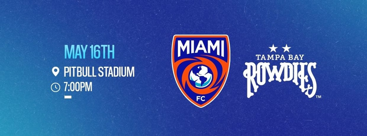 Match 5 - Miami FC vs. Tampa Bay Rowdies