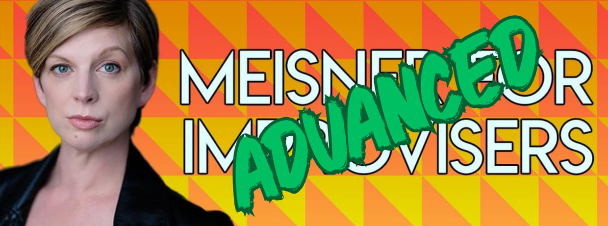Advanced Meisner for Improvisers, Sundays @ 11:00a (2026-5)