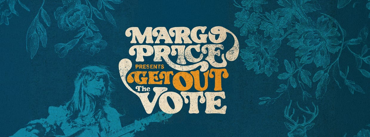 Margo Price Presents: Get Out the Vote