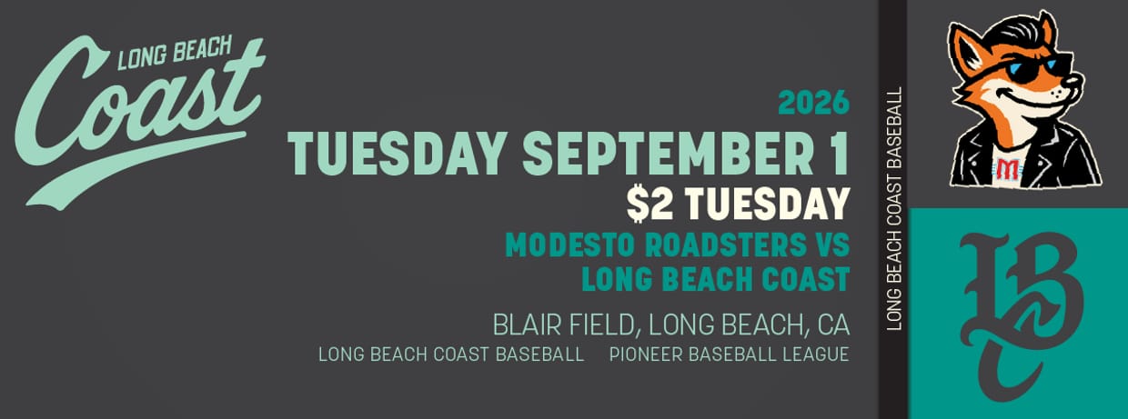 9/01/2026 Long Beach Coast vs. Modesto Roadsters, $2 Tuesday