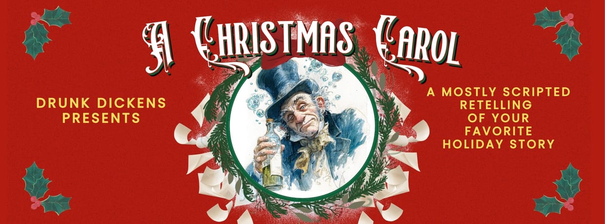 Drunk Dickens Presents: A Christmas Carol