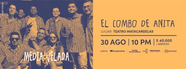 MEDIA VELADA - EL COMBO DE ANITA EN EL TEATRO MATACANDELAS