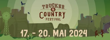 Trucker & Country Festival • 17.-20.05.2024 • Geiselwind