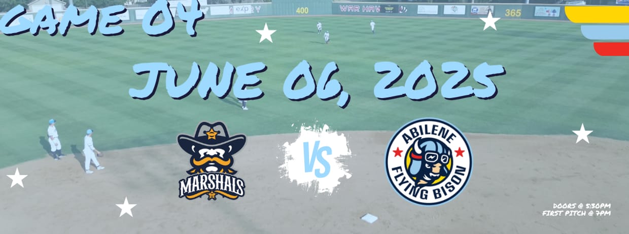 JUNE 6TH - Fort Smith Marshals vs. Abilene Flying Bison