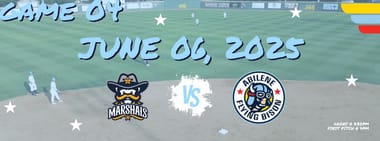 JUNE 6TH - Fort Smith Marshals vs. Abilene Flying Bison