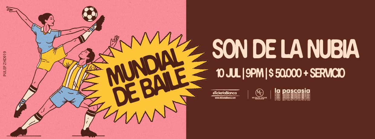 SON DE LA NUBIA PRESENTA: MUNDIAL DE BAILE