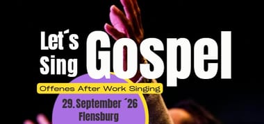 Let´s Sing! After Work GOSPEL- Flensburg