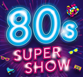 80s Super Show