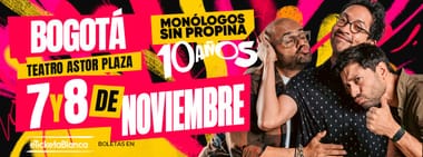 MONÓLOGOS SIN PROPINA - 10 AÑOS - (EN BOGOTÁ)
