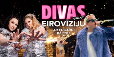 DIVAS GRIB UZ EIROVĪZIJU AR EDGARU BĀLIŅU