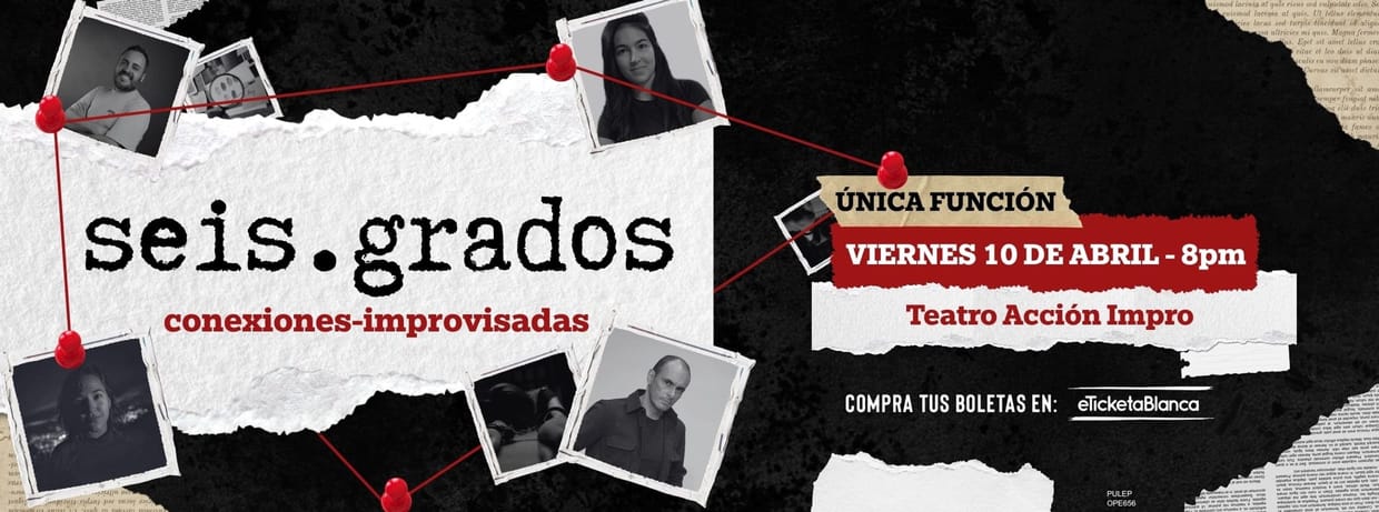 SEIS GRADOS - SHOW DE IMPRO