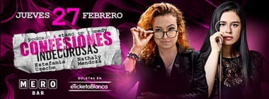 CONFESIONES INDECOROSAS: ESTEFANÍA USECHE Y NATHALY MENDOZA (EN MERO BAR)