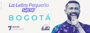 LA LETRA PEQUEÑA SHOW (EN BOGOTÁ)