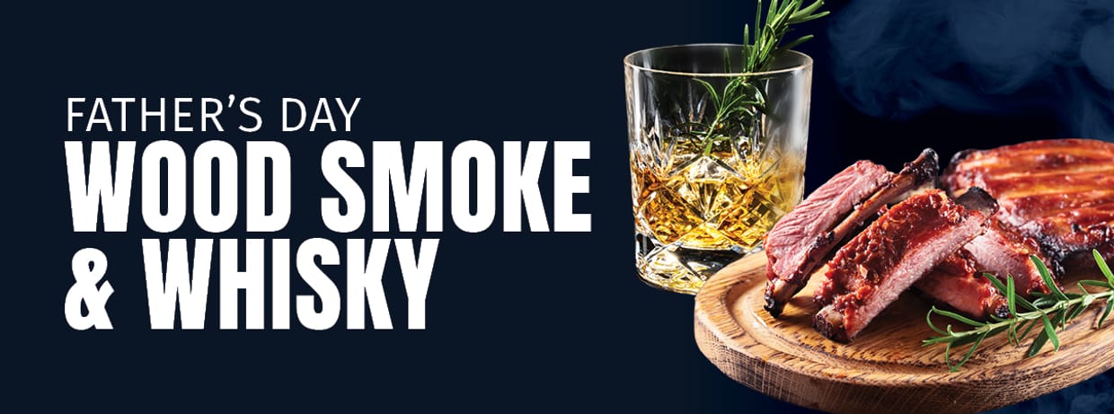 Wood Smoke & Whisky: Father's Day Edition
