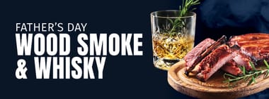 Wood Smoke & Whisky: Father's Day Edition