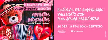LA PASCASIA DEL AMOR Y VALLENATO NARRADO PRESENTAN: AMANTES INOCENTES, ESPECIAL DE AMOR Y AMISTAD