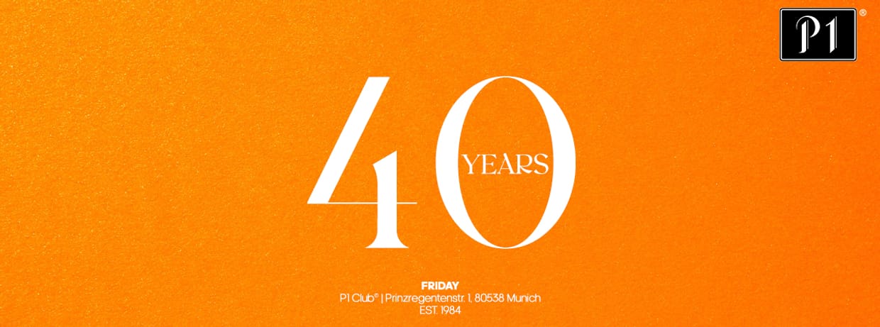 40 YEARS - P1 - FRIDAY